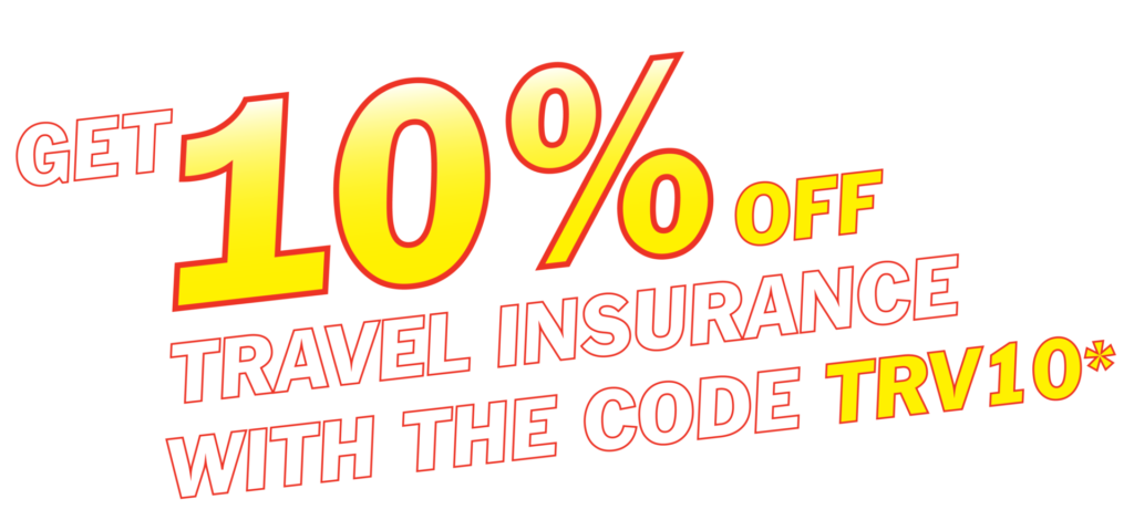 Get 10% off travel insurance with the code TRV10*